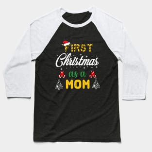 First Christmas as a mom Baseball T-Shirt